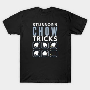 Stubborn Chow Chow Tricks - Dog Training T-Shirt